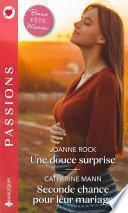 Une douce surprise - Seconde chance pour leur mariage