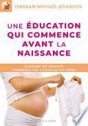 Une éducation qui commence avant la naissance