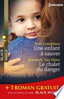 Une enfant à sauver - Le chalet du danger - Sous haute protection