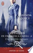 Une enquête de Francesca Cahill (Tome 4) - Une terrible menace