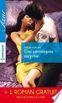 Une envoûtante surprise - Un désir inavouable