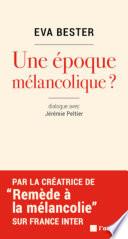 Une époque mélancolique ?