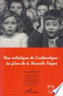 Une esthétique de l'authentique: les films de la Nouvelle Vague