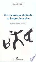UNE ESTHÉTIQUE THÉÂTRALE EN LANGUE ÉTRANGÈRE