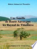 Une famille de Haute Auvergne: les Raynal de Tissonière