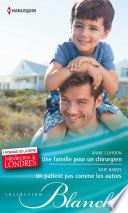 Une famille pour un chirurgien - Un patient pas comme les autres