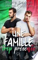Une famille trop présente