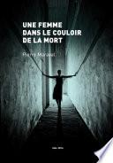 Une femme dans les couloirs de la mort