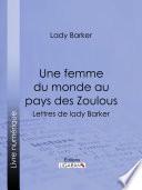 Une femme du monde au pays des Zoulous