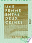 Une femme entre deux crimes - Marthe et Madeleine