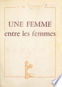 Une femme entre les femmes