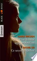 Une femme sous protection - Ce secret à cacher
