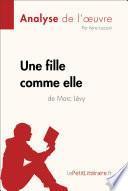 Une Fille Comme Elle de Marc lévy (Analyse de L'oeuvre)
