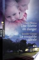 Une fillette en danger - La coupable idéale (Harlequin Black Rose)