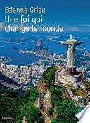 Une foi qui change le monde