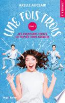 Une fois trois - tome 1
