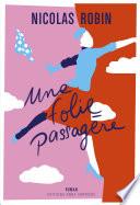 Une folie passagère