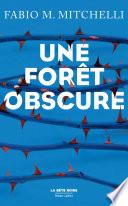 Une forêt obscure