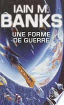 Une forme de guerre