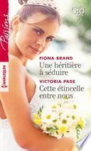Une héritière à séduire - Cette étincelle entre nous