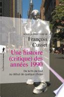 Une histoire (critique) des années 1990
