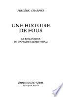 Une histoire de fous