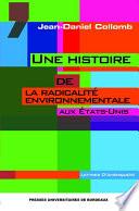 Une histoire de la radicalité environnementale aux États-Unis