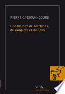Une histoire de machines, de vampires et de fous