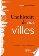 Une histoire de nos villes