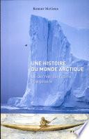 Une histoire du monde arctique