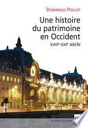 Une histoire du patrimoine en Occident (XVIIIe-XXIe siècle)