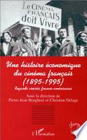 Une histoire économique du cinéma français