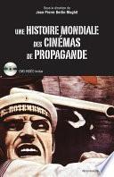 Une histoire mondiale des cinémas de propagande