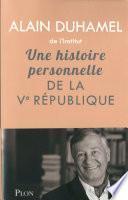 Une histoire personnelle de la Ve République