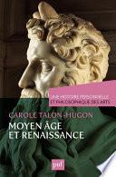 Une histoire personnelle et philosophique des arts - Moyen Âge et Renaissance