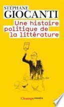 Une histoire politique de la littérature