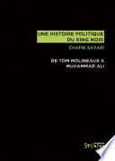 Une histoire politique du ring noir
