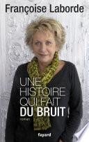 Une histoire qui fait du bruit