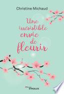 Une irrésistible envie de fleurir