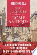 Une journée dans la Rome antique
