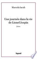 Une journée dans la vie de Lionel Jospin