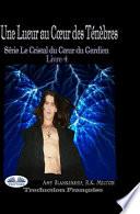 Une Lueur au Coeur des Ténèbres