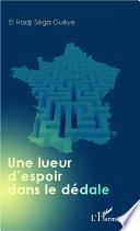 Une lueur d'espoir dans le dédale