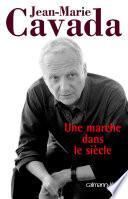 Une marche dans le siècle