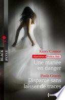 Une mariée en danger - Disparue sans laisser de traces
