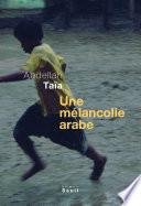 Une mélancolie arabe