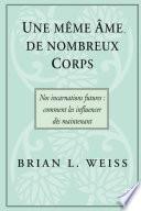 Une même âme, de nombreux corps