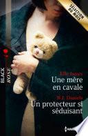 Une mère en cavale - Un protecteur si séduisant