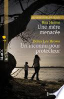 Une mère menacée - Un inconnu pour protecteur