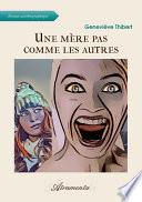 Une mère pas comme les autres